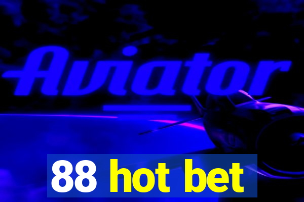 88 hot bet